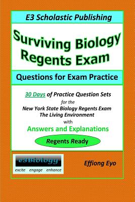 Surviving Biology Regents Exam: Questions for Exam Practice: 30 Days of Practice Question Sets for NYS Biology Regents Exam Cover Image