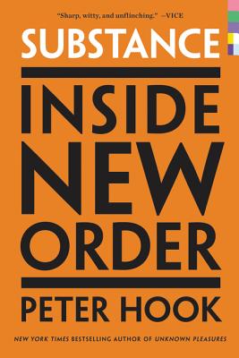 Substance: Inside New Order By Peter Hook Cover Image