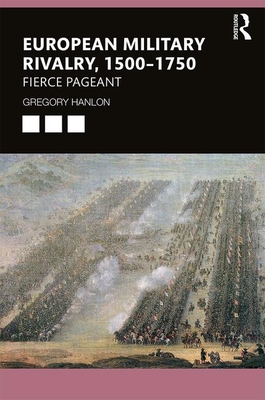European Military Rivalry, 1500-1750: Fierce Pageant Cover Image