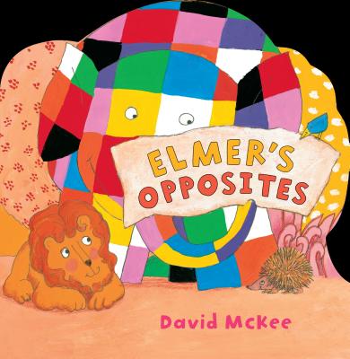 Elmer's Opposites By David McKee, David McKee (Illustrator) Cover Image