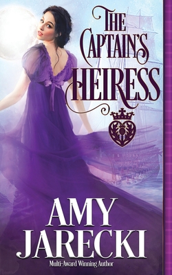 The Captain's Heiress By Amy Jarecki Cover Image