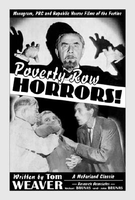 Poverty Row Horrors!: Monogram, PRC and Republic Horror Films of the Forties (McFarland Classics S) Cover Image
