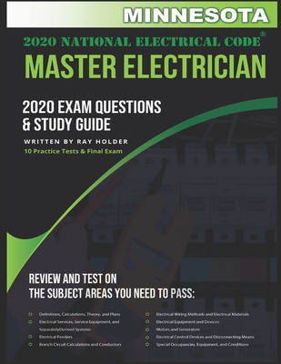 Minnesota 2020 Master Electrician Exam Study Guide and Questions: 400+ Questions for study on the 2020 National Electrical Code By Ray Holder Cover Image