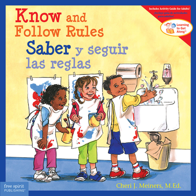 Know and Follow Rules / Saber y seguir las reglas (Learning to Get Along®) By Cheri J. Meiners, Meredith Johnson (Illustrator) Cover Image