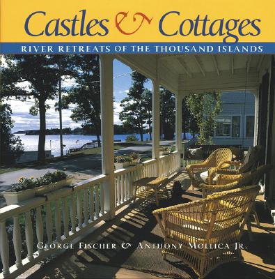 Castles and Cottages: River Retreats of the Thousand Islands Cover Image