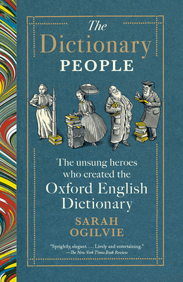 The Dictionary People: The Unsung Heroes Who Created the Oxford English  Dictionary (Paperback) | Parnassus Books