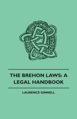The Brehon Laws: A Legal Handbook Cover Image