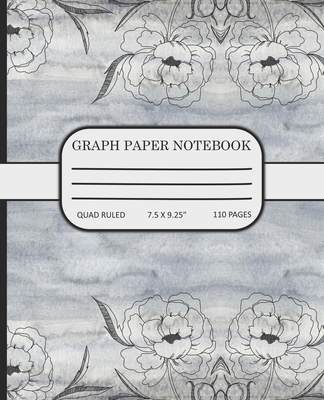 Graph Paper Notebook: Quad Math and Science Composition Book Grey Floral Design By 2bears Gifts &. Journals Cover Image