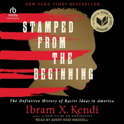 Stamped from the Beginning: The Definitive History of Racist Ideas in America Cover Image