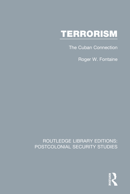 Terrorism: The Cuban Connection By Roger W. Fontaine Cover Image
