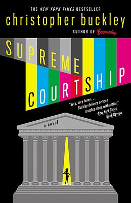 Supreme Courtship By Christopher Buckley Cover Image