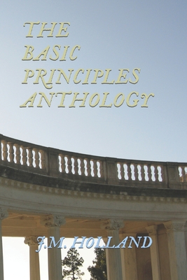 The Basic Principles Anthology (The Old-Time Religion)