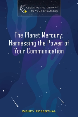 The Planet Mercury: Harnessing the Power of Your Communication Cover Image