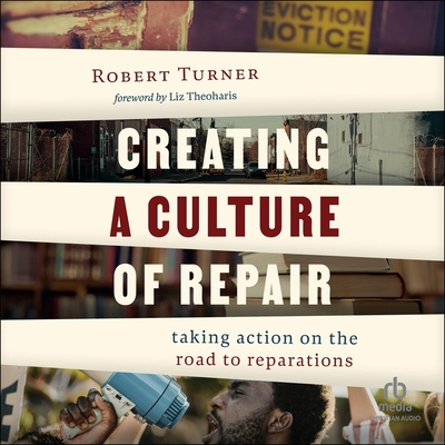 Creating a Culture of Repair: Taking Action on the Road to Reparations Cover Image