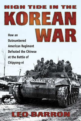 High Tide in the Korean War: How an Outnumbered American Regiment Defeated the Chinese at the Battle of Chipyong-ni Cover Image