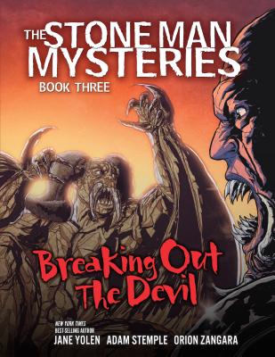 Breaking Out the Devil (Stone Man Mysteries #3) By Jane Yolen, Adam Stemple, Orion Zangara (Illustrator) Cover Image