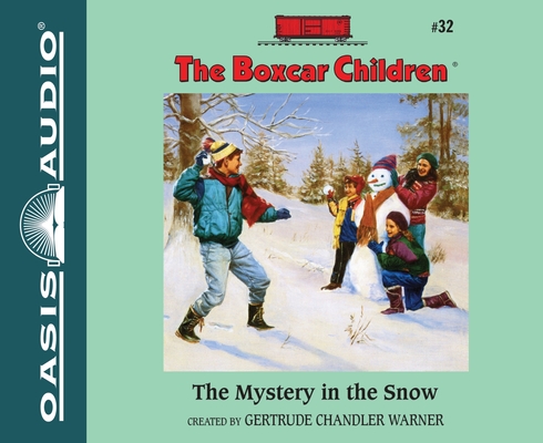 The Mystery in the Snow (The Boxcar Children Mysteries #32) By Gertrude Chandler Warner, Tim Gregory (Narrator) Cover Image