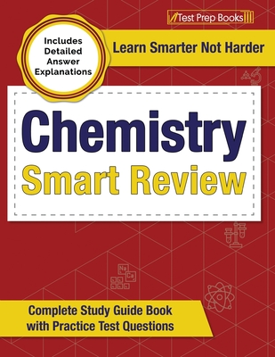 Chemistry Smart Review 2023-2024: Complete Study Guide Book with Practice Test Questions [Includes Detailed Answer Explanations] Cover Image