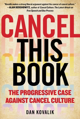 Cancel This Book: The Progressive Case Against Cancel Culture Cover Image