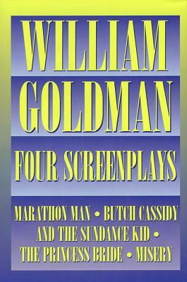 William Goldman: Four Screenplays (Applause Books) Cover Image