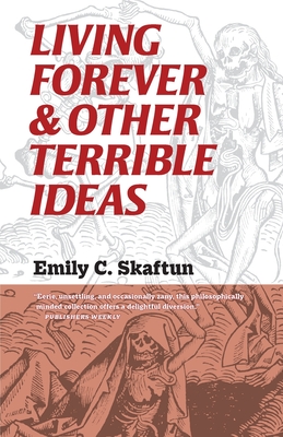 Living Forever and Other Terrible Ideas Cover Image