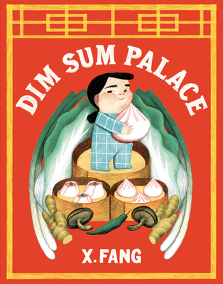 Dim Sum Palace By X. Fang Cover Image