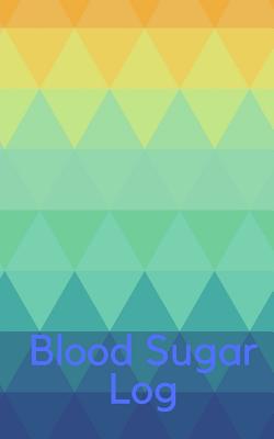 Blood Sugar Log: Pattern Cover Travel 5in x 8in Diabetes, Glucose Monitoring Log. Daily Readings For 52 weeks. Before & After for Break (Diabetic Blood Sugar Monitoring Logs and Daily Bg Tracker #5)