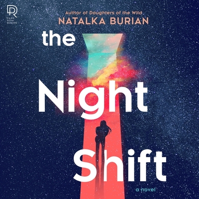 The Night Shift Lib/E By Natalka Burian Cover Image