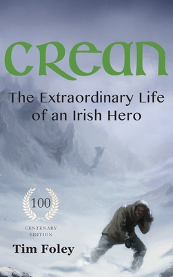 Crean - The Extraordinary Life of an Irish Hero By Tim Foley Cover Image