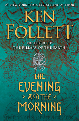 The Evening and the Morning (Kingsbridge #4) By Ken Follett Cover Image