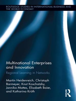Multinational Enterprises and Innovation: Regional Learning in Networks (Routledge Studies in International Business and the World Ec) Cover Image