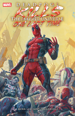 Deadpool Kills The Marvel Universe One Last Time | Bookworm of Edwards