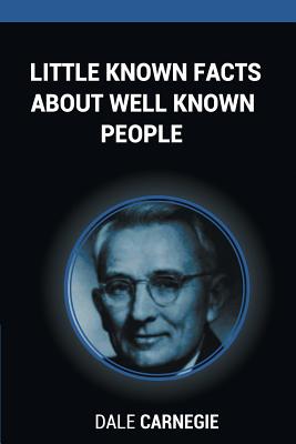 Little Known Facts About Well Known People By Dale Carnegie Cover Image