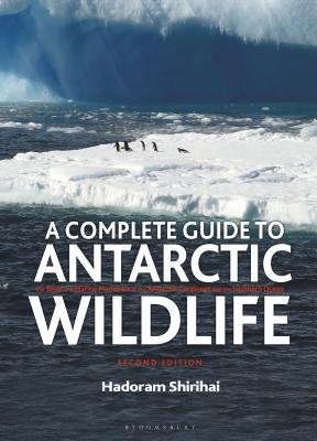 A Complete Guide to Antarctic Wildlife By Hadoram Shirihai Cover Image