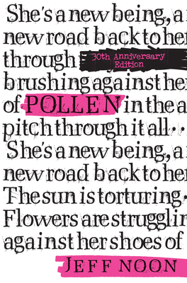 Pollen: 30th Anniversary Edition By Jeff Noon Cover Image
