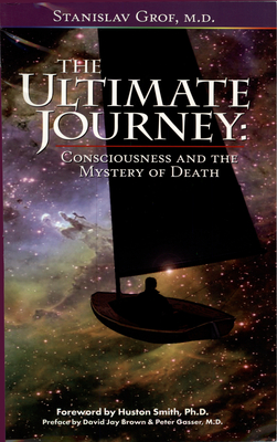 The Ultimate Journey (2nd Edition): Consciousness and the Mystery of Death Cover Image