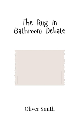 The Rug in Bathroom Debate