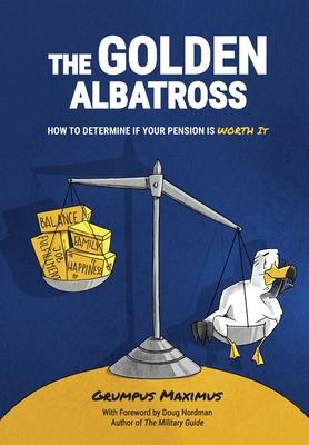 The Golden Albatross: How To Determine If Your Pension Is Worth It Cover Image