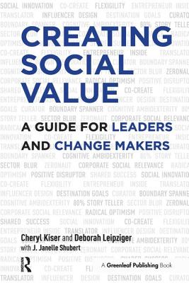 Creating Social Value: A Guide for Leaders and Change Makers Cover Image