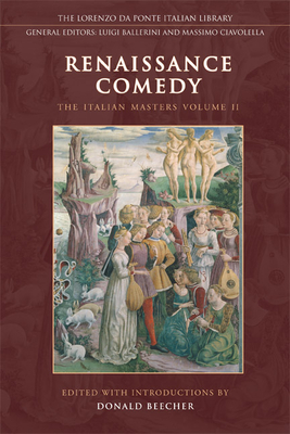Renaissance Comedy: The Italian Masters - Volume 2 (Lorenzo Da Ponte Italian Library)
