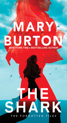 The Shark (The Forgotten Files Trilogy #1) By Mary Burton Cover Image