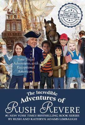 The Incredible Adventures of Rush Revere: Rush Revere and the Brave Pilgrims; Rush Revere and the First Patriots; Rush Revere and the American Revolution; Rush Revere and the Star-Spangled Banner; Rush Revere and the Presidency By Rush Limbaugh Cover Image