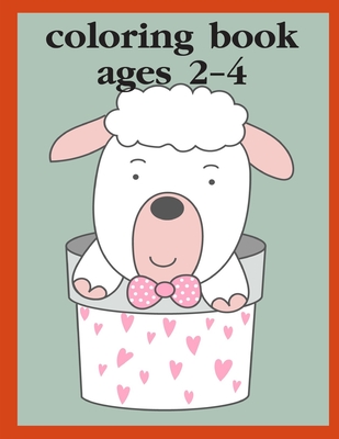 Coloring Book Ages 2-4: Children Coloring and Activity Books for Kids Ages  3-5, 6-8, Boys, Girls, Early Learning (Paperback), Blue Willow Bookshop