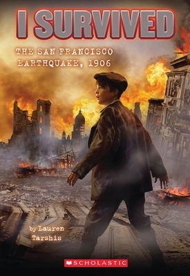 I Survived the San Francisco Earthquake, 1906 (I Survived #5)