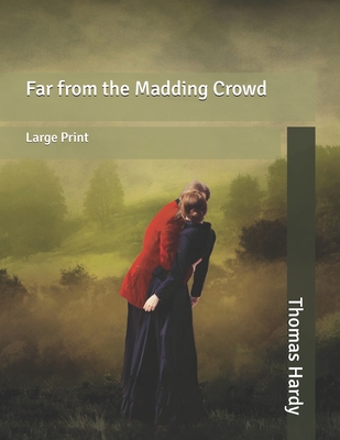 Far from the Madding Crowd