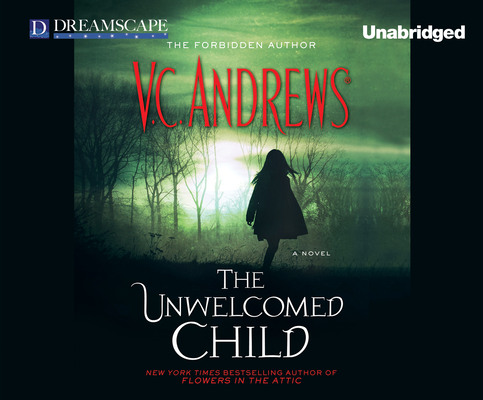 The Unwelcomed Child By V. C. Andrews, Elizabeth Cottle (Narrated by) Cover Image