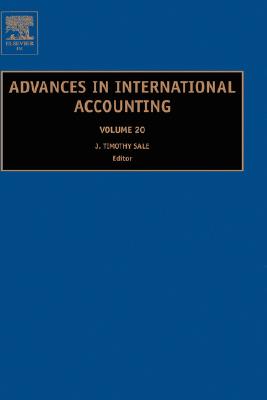 Advances in International Accounting: Volume 20 By J. Timothy Sale (Editor) Cover Image
