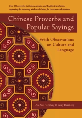 Chinese Proverbs and Popular Sayings: With Observations on Culture and Language Cover Image