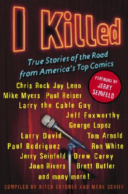 I Killed: True Stories of the Road from Americas Top Comics