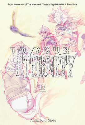 To Your Eternity 12 By Yoshitoki Oima Cover Image